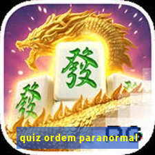 quiz ordem paranormal