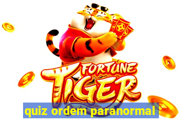 quiz ordem paranormal