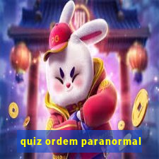 quiz ordem paranormal