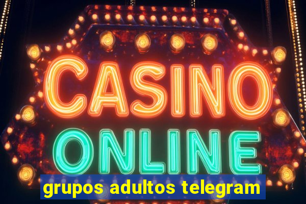 grupos adultos telegram