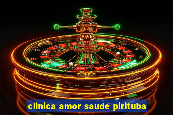 clinica amor saude pirituba