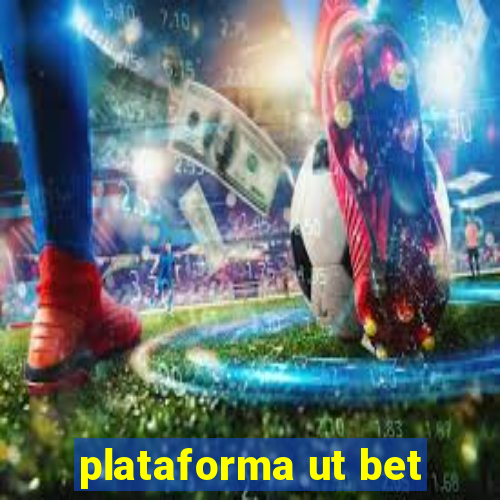 plataforma ut bet