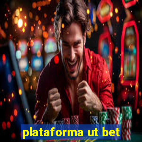 plataforma ut bet