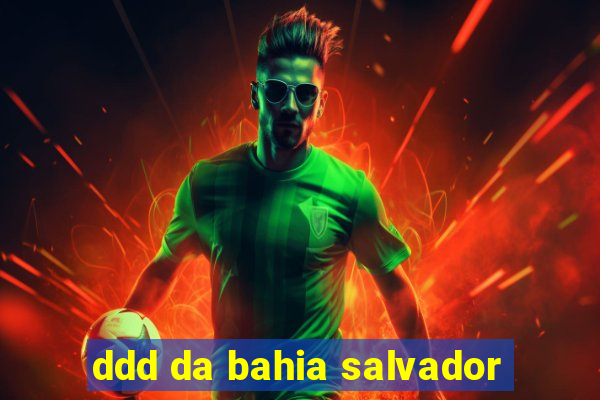 ddd da bahia salvador