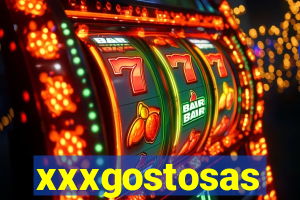 xxxgostosas