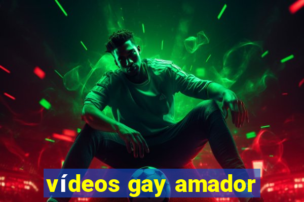 vídeos gay amador