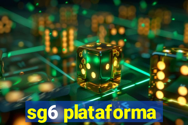 sg6 plataforma