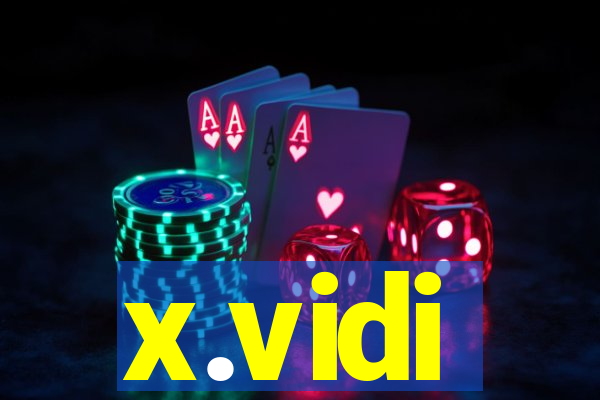 x.vidi