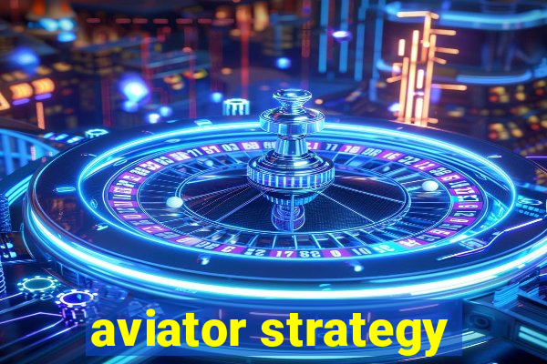 aviator strategy