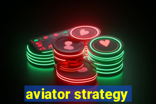 aviator strategy