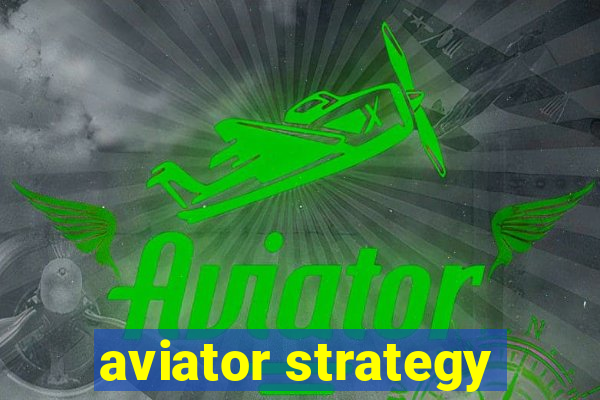 aviator strategy