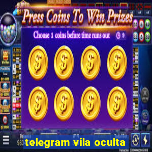 telegram vila oculta