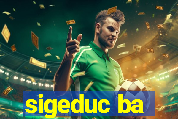 sigeduc ba