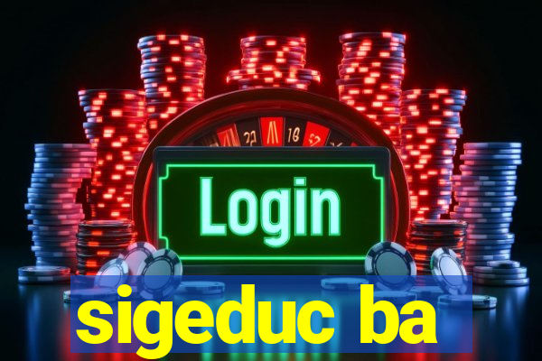 sigeduc ba