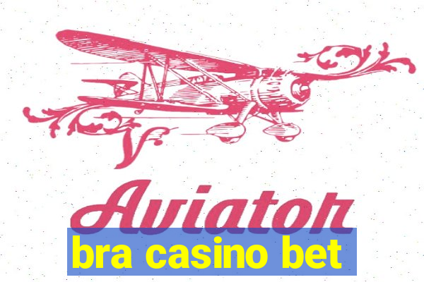 bra casino bet