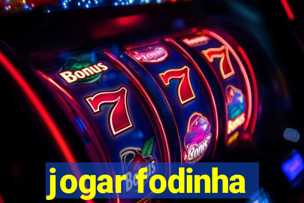 jogar fodinha