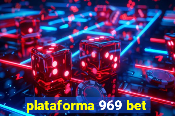 plataforma 969 bet