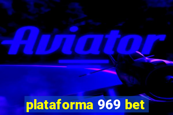 plataforma 969 bet