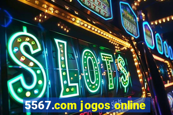 5567.com jogos online