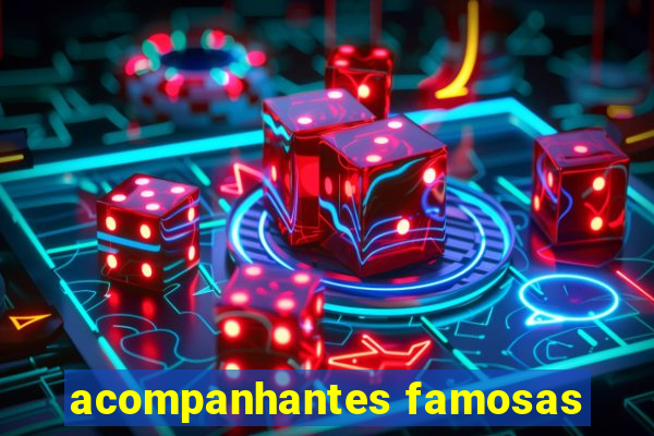 acompanhantes famosas