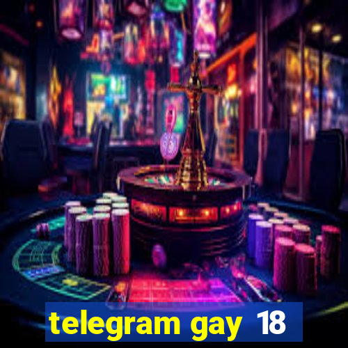 telegram gay 18