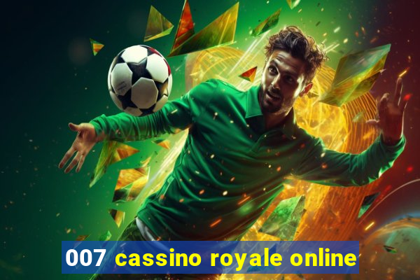 007 cassino royale online