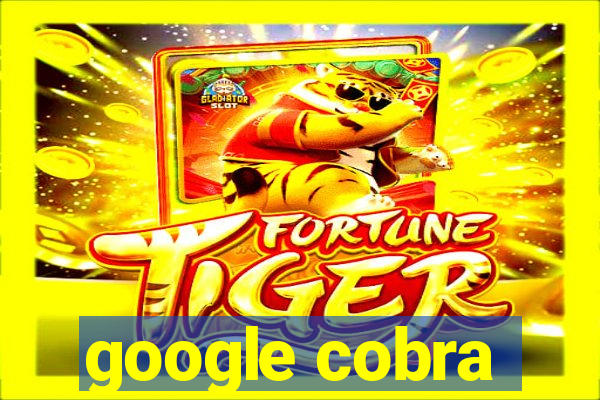 google cobra