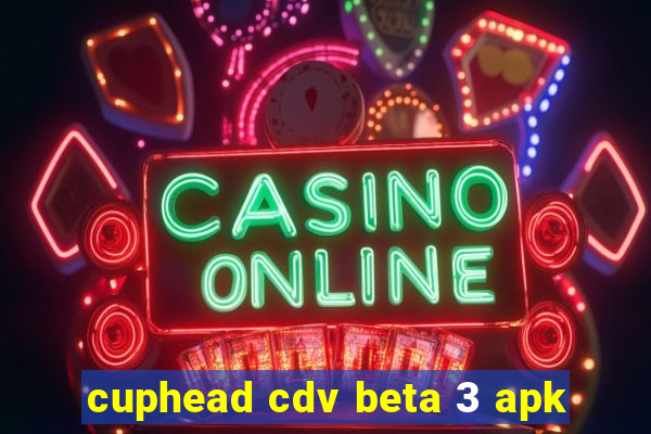 cuphead cdv beta 3 apk