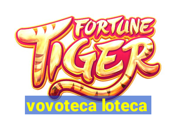 vovoteca loteca