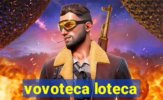 vovoteca loteca