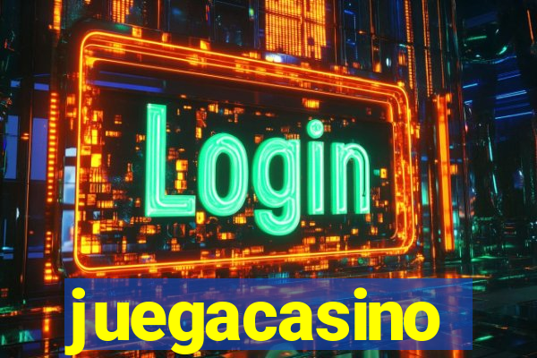 juegacasino