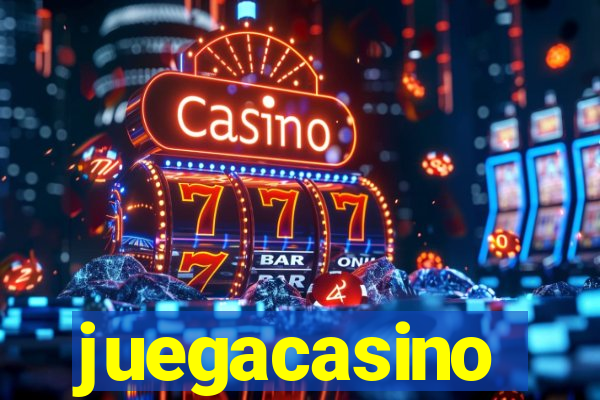 juegacasino