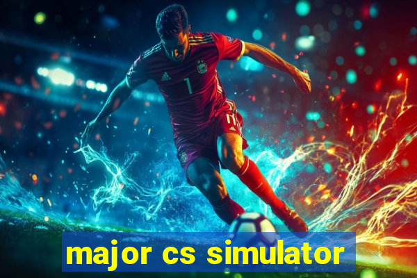 major cs simulator