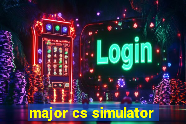 major cs simulator