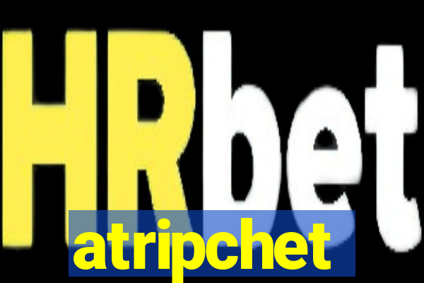 atripchet