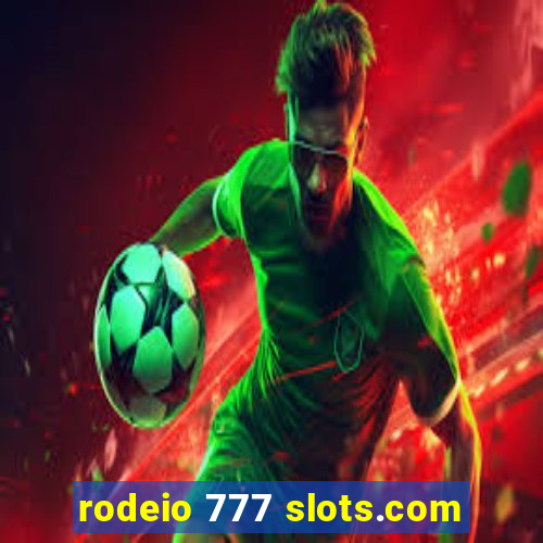 rodeio 777 slots.com