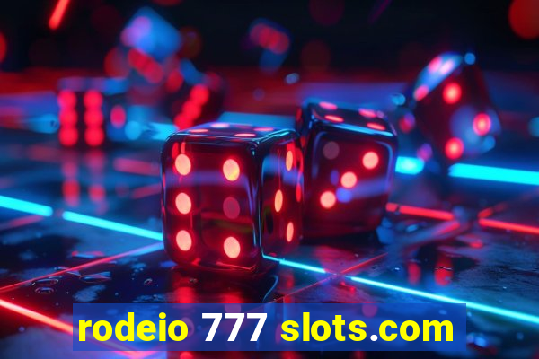 rodeio 777 slots.com