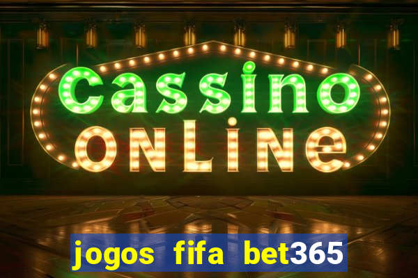 jogos fifa bet365 8 minutos