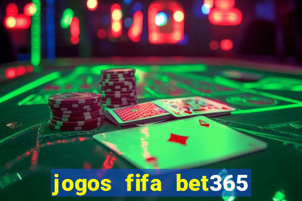 jogos fifa bet365 8 minutos