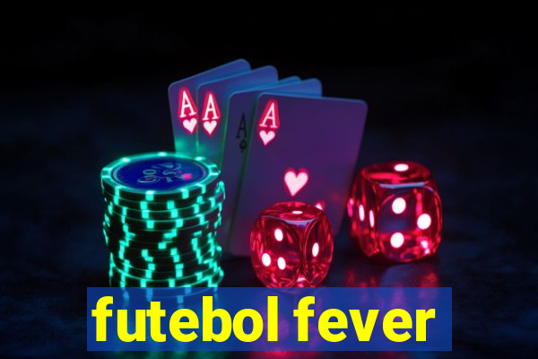 futebol fever