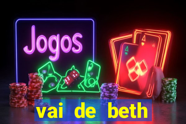 vai de beth gusttavo lima