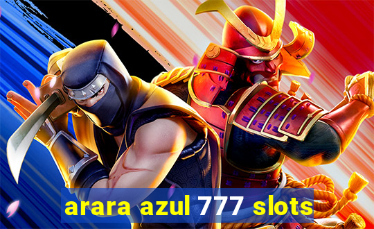 arara azul 777 slots