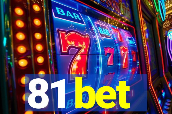 81 bet