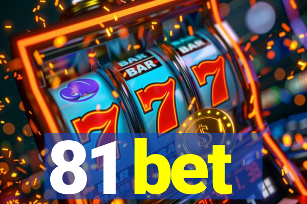 81 bet