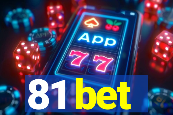 81 bet