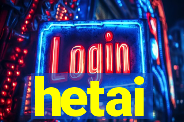 hetai