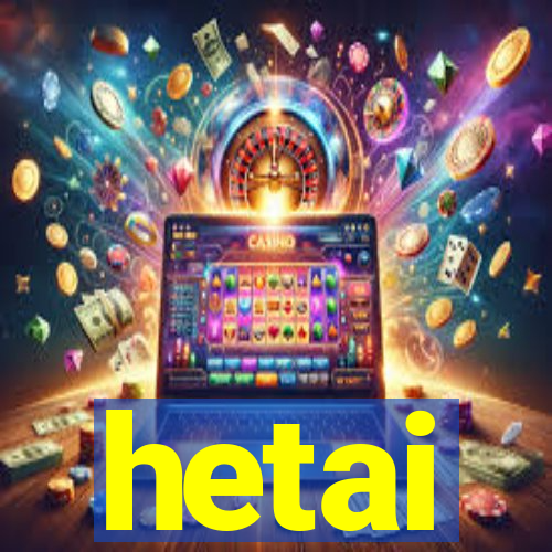 hetai