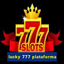 lucky 777 plataforma