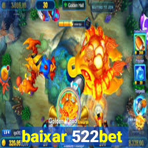 baixar 522bet