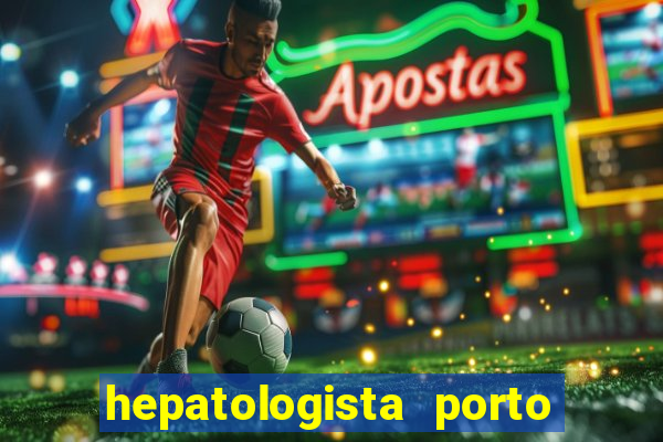 hepatologista porto alegre ipe